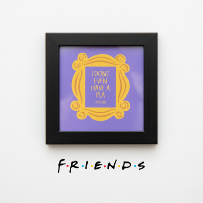 The Pheobe Frame (Friends)