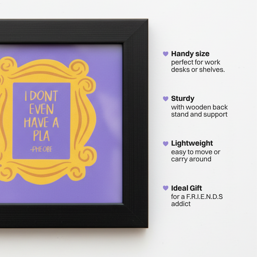 The Pheobe Frame (Friends)