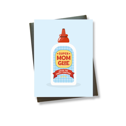 Mom Glue Card