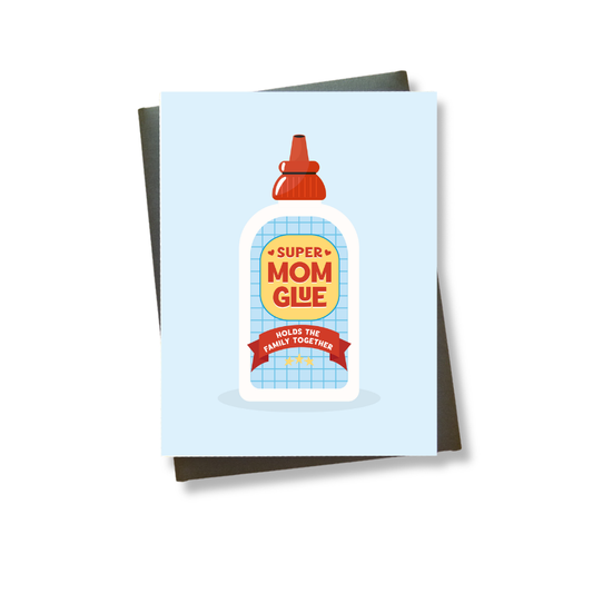 Mom Glue Card