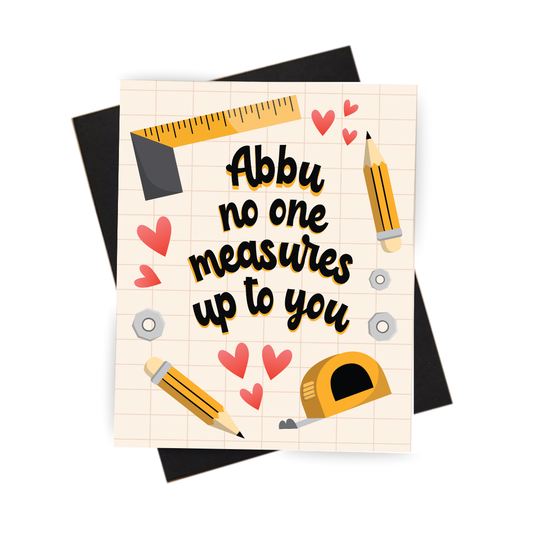 No one measures up to you Card