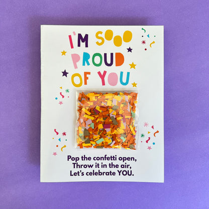 I'm SO Proud of You Confetti Card