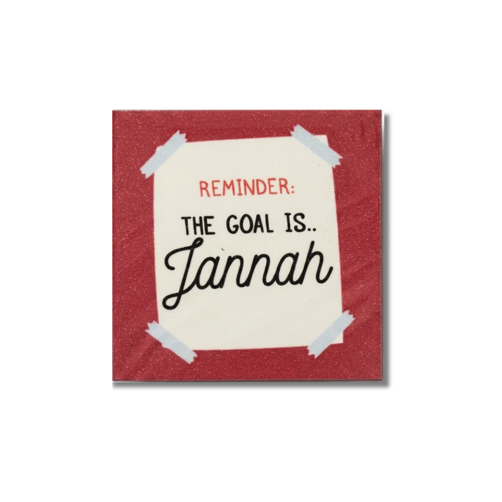 Reminder: The Goal Is Jannah l Fridge Magnet l Islamic Gifting