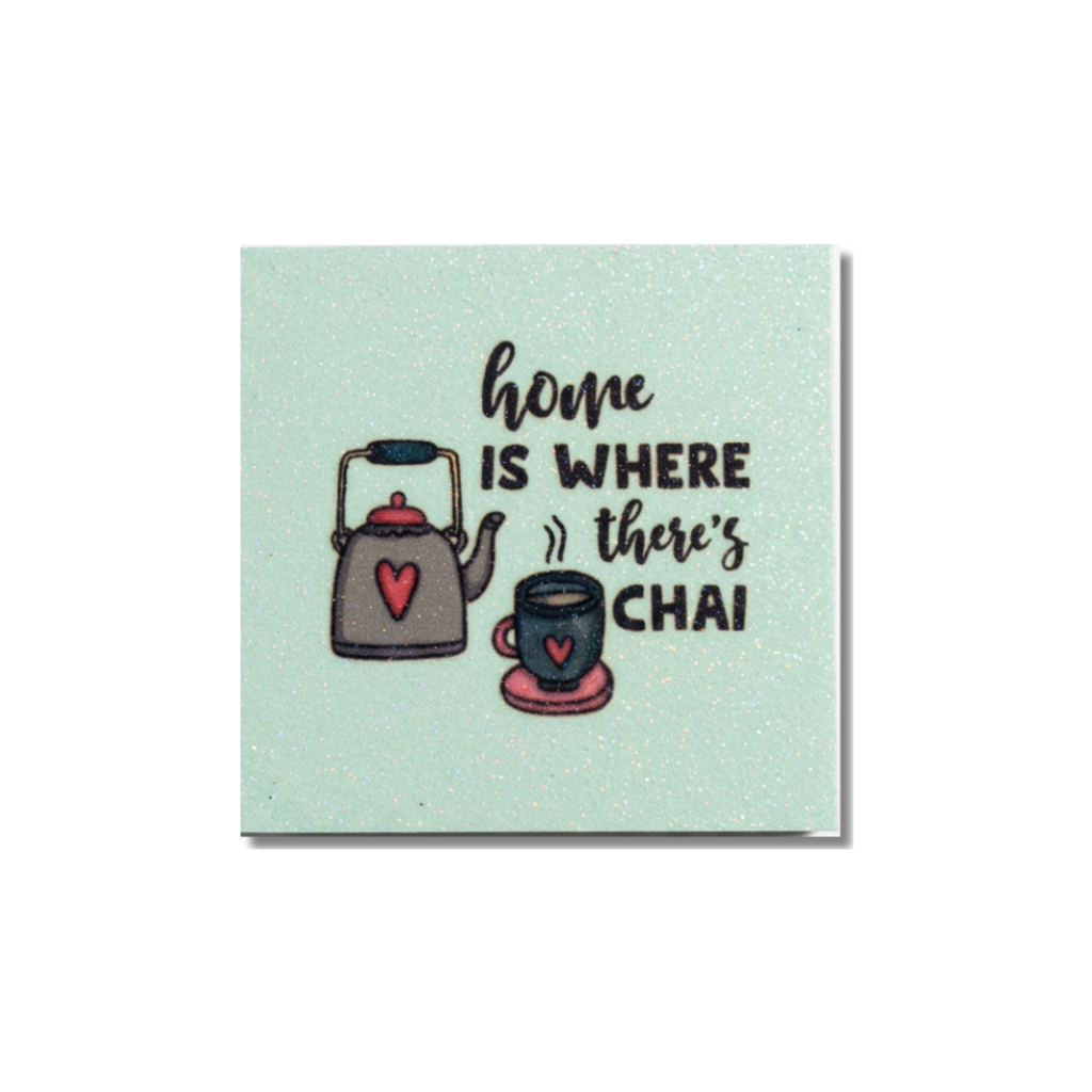 Home Is Where There's Chai l Fridge Magnet