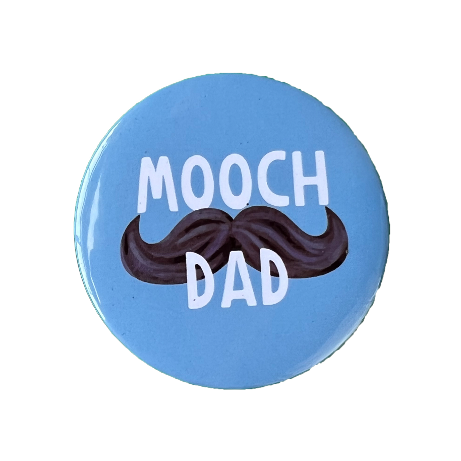 Mooch Dad Badge