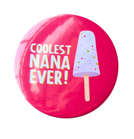 Coolest Nana Ever Badge