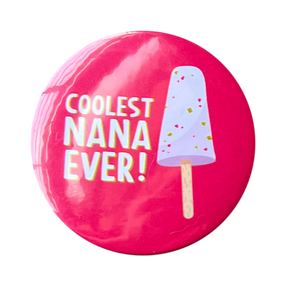 Coolest Nana Ever Badge