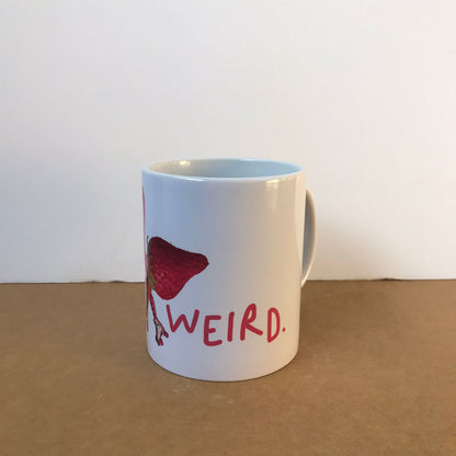 Stay Weird Mug