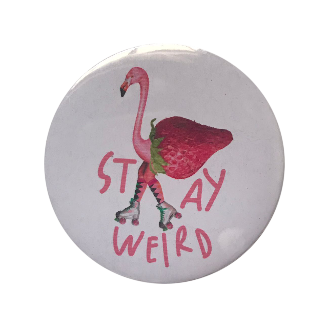 Stay Weird Badge