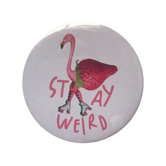 Stay Weird Badge