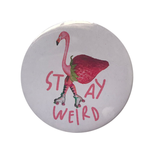 Stay Weird Badge