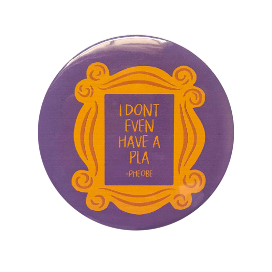Friends Pheobe Badge