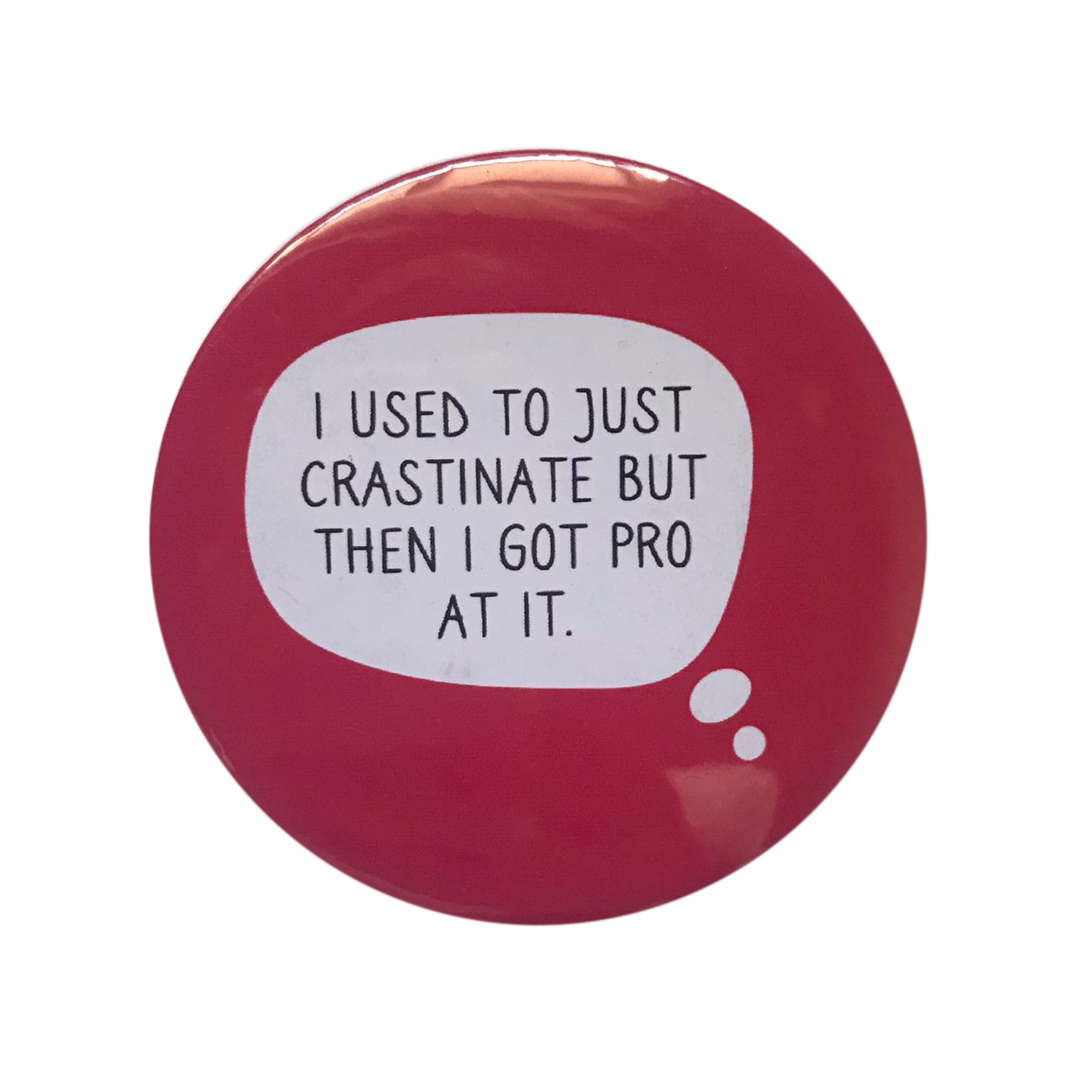 Procrastinate Badge