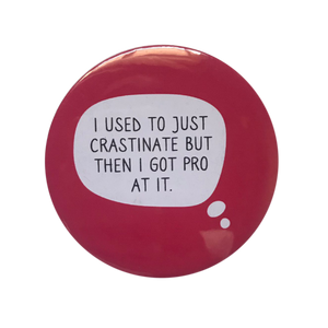 Procrastinate Badge