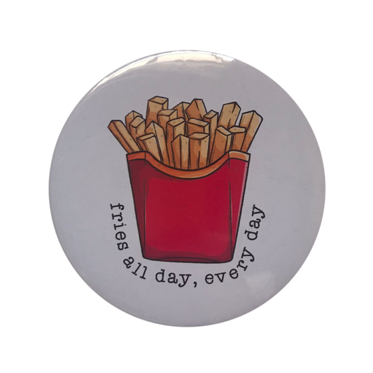 Fries All Day Badge