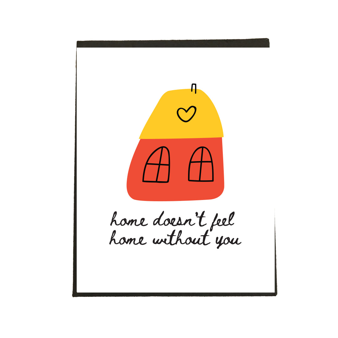 Home doesn't feel like home Card