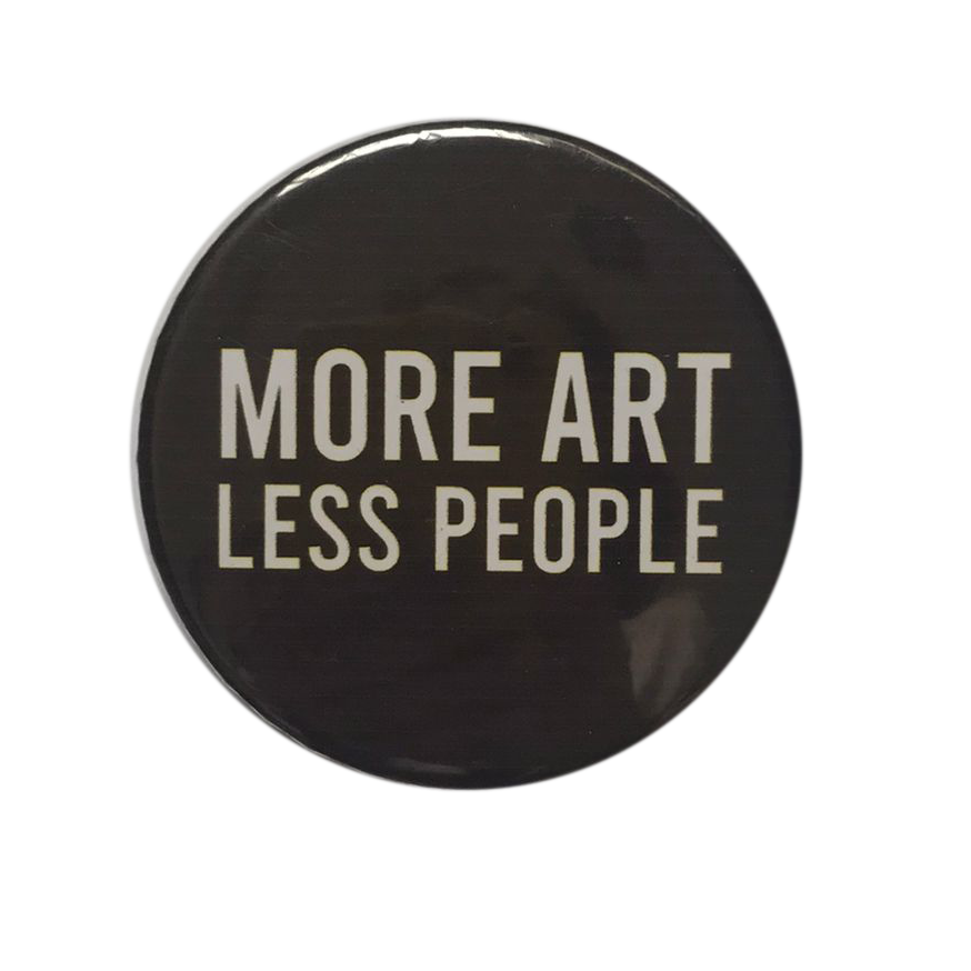 More Art Less People Badge