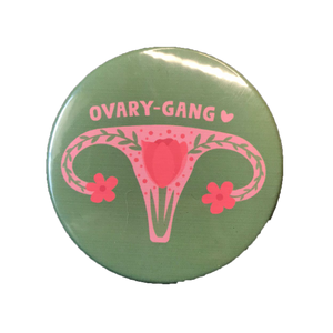 Ovary Gang Badge