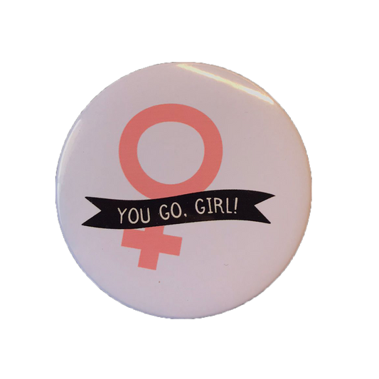 You Go Girl Badge